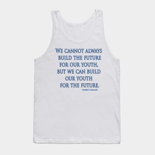 Build our Youth for the Future Tank Top